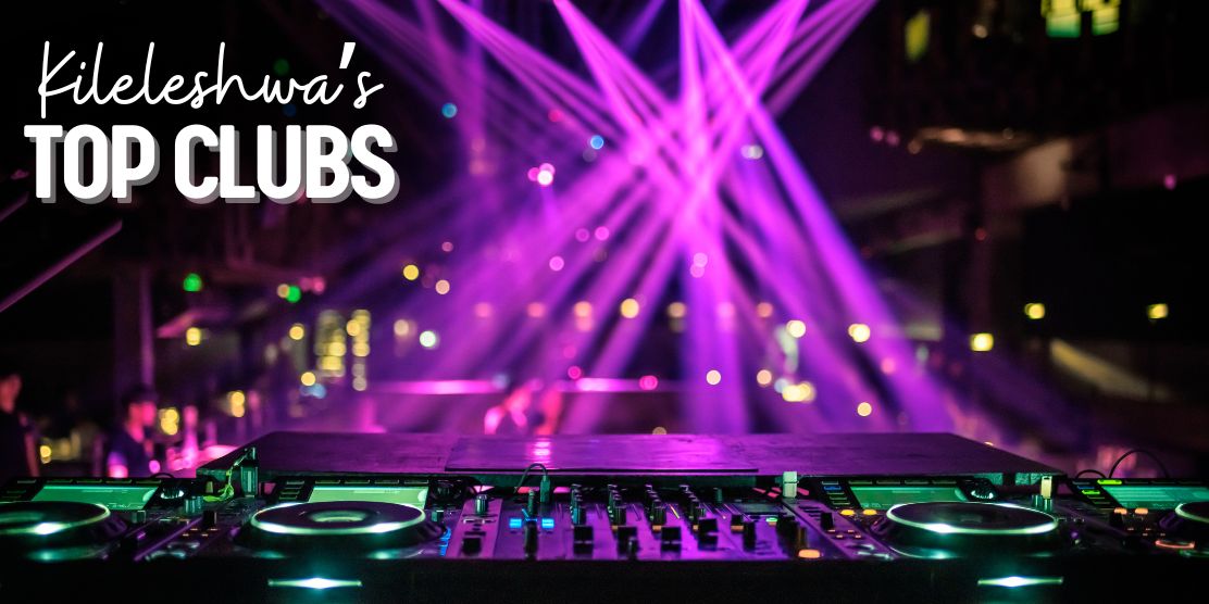 The Best Clubs in Kileleshwa Nairobi